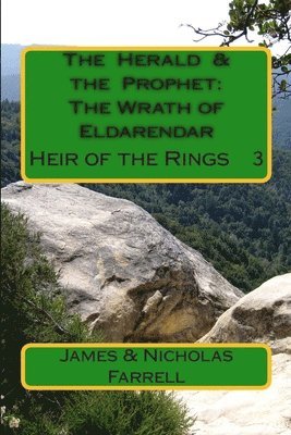 Nicholas Farrell, James Farrell - The Herald & the Prophet: The Wrath of Eldarendar: The Heir of the Rings Book 3, Häftad. Tillgänglighet: Lägg i varukorg