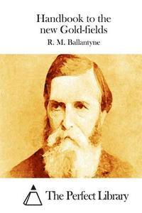 bokomslag Handbook to the new Gold-fields