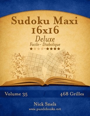 bokomslag Sudoku Maxi 16x16 Deluxe - Facile  Diabolique - Volume 35 - 468 Grilles