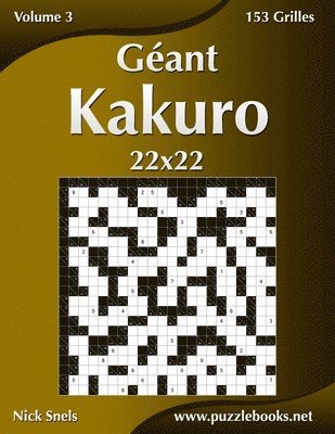 bokomslag Géant Kakuro 22x22 - Volume 3 - 153 Grilles
