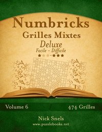 bokomslag Numbricks Grilles Mixtes Deluxe - Facile à Difficile - Volume 6 - 474 Grilles