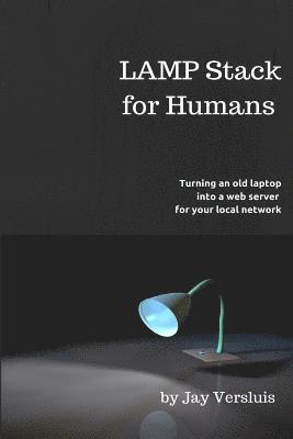 LAMP Stack for Humans: How to turn a laptop into a web server on your local network 1