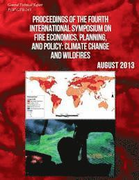 bokomslag Proceedings of the Fourth International Symposium on Fire Ecocomics, Planning, aand Policy: Climate Change and Wildfires