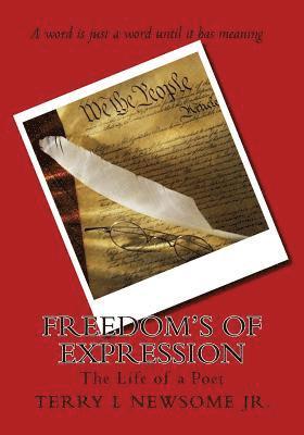 Jr. Newsome, Terry L. - Freedom's Of Expression: The Life of a Poet, Häftad
