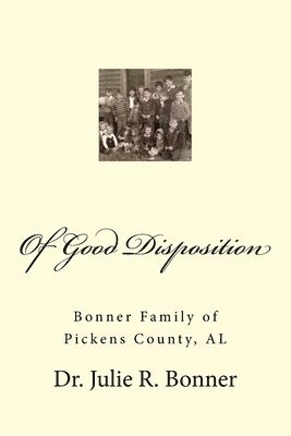 Julie R Bonner, Julie R. Bonner - Of Good Disposition, Häftad