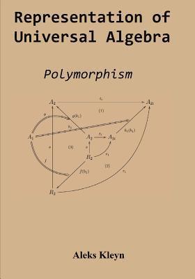 bokomslag Representation of Universal Algebra: Polymorphism