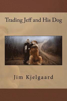 Trading Jeff and His Dog 1
