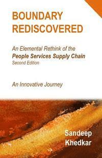 bokomslag Boundary Rediscovered: An Elemental Rethink of the People Services Supply Chain - An Innovative Journey