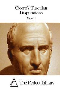 bokomslag Cicero's Tusculan Disputations