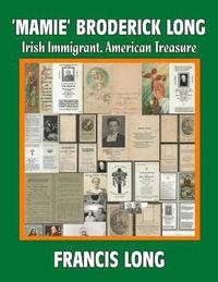 bokomslag 'Mamie' Broderick Long: Irish Immigrant, American Treasure