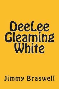 bokomslag DeeLee Gleaming White