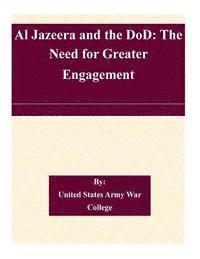 bokomslag Al Jazeera and the DoD: The Need for Greater Engagement