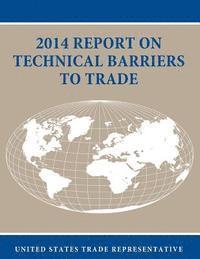 bokomslag 2014 Report on Technical Barriers to Trade