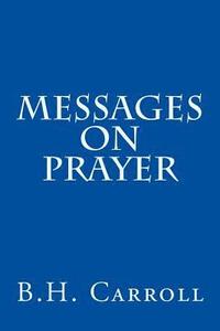 bokomslag Messages on Prayer