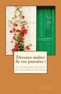 bokomslag Devenez maître de vos journées !: Le programme intensif de coaching de 30 jours