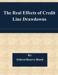 The Real Effects of Credit Line Drawdowns 1