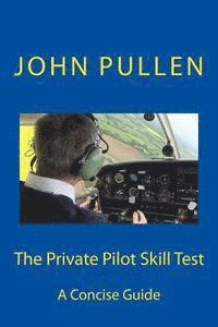 John Pullen - The Private Pilot Skill Test, Häftad