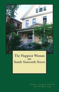 bokomslag The Happiest Woman on South Sixteenth Street
