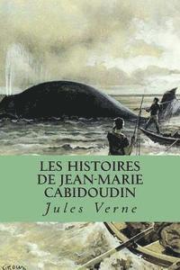 bokomslag Les histoires de Jean-Marie Cabidoudin