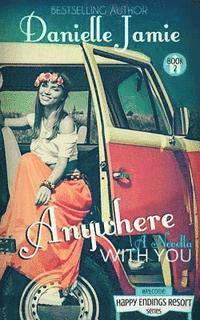 bokomslag Anywhere With You: A Novella