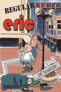 bokomslag Regular Eric: The Metrosexual in Seattle