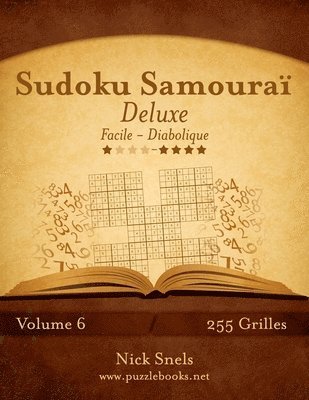 bokomslag Sudoku Samourai Deluxe - Facile a Diabolique - Volume 6 - 255 Grilles