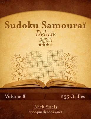 Nick Snels - Sudoku Samouraï Deluxe - Difficile - Volume 8 - 255 Grilles, Häftad