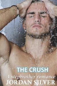 bokomslag The Crush: A Stepbrother Romance