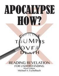 bokomslag Apocalypse How?: Reading Revelation with Understanding