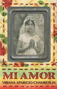 Vibiana Aparicio-Chamberlin - Mi Amor, Häftad