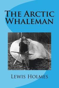 bokomslag The Arctic Whaleman