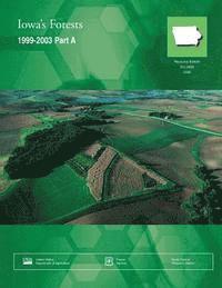 Iowa's Forests 1999-2003 Part A 1