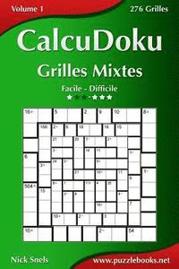 bokomslag CalcuDoku Grilles Mixtes - Facile à Difficile - Volume 1 - 276 Grilles