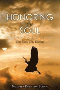 bokomslag Honoring the Soul: One Soul, One Destiny