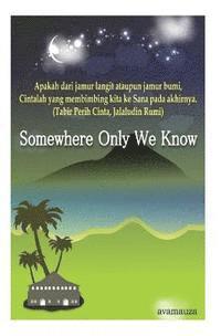 Somewhere Only We Know 1
