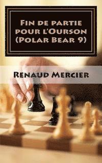 bokomslag Fin de partie pour l'Ourson: Polar Bear 9