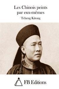Tcheng Kitong, Fb Editions - Les Chinois peints par eux-mêmes, Häftad