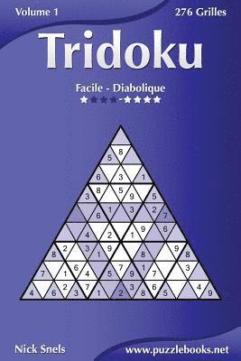 Tridoku - Facile à Diabolique - Volume 1 - 276 Grilles 1