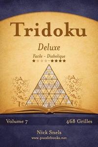 bokomslag Tridoku Deluxe - Facile à Diabolique - Volume 7 - 468 Grilles