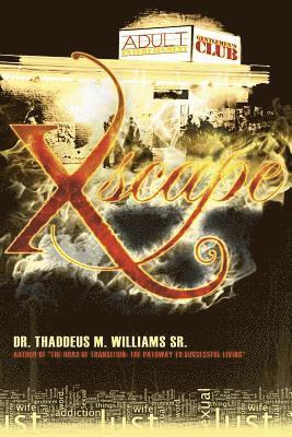 Xscape: The Testimony of One Man's Journey to Healing and Deliverance 1