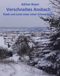 bokomslag Verschneites Ansbach: Stadt und Land unter einer Schneedecke