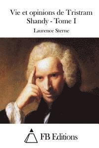 Vie et opinions de Tristram Shandy - Tome I 1