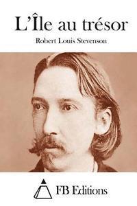 Robert Louis Stevenson, Fb Editions - L'Île au trésor, Häftad