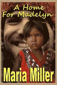 Maria Miller - A Home for Madelyn, Häftad