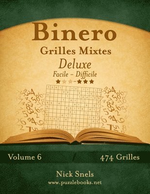 bokomslag Binero Grilles Mixtes Deluxe - Facile a Difficile - Volume 6 - 474 Grilles