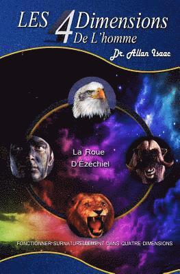 bokomslag Les 4Dimensions de L'homme: FonctionNner Surnaturellement Dans Quatre Dimensions