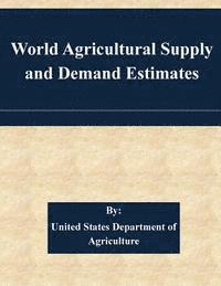 bokomslag World Agricultural Supply and Demand Estimates