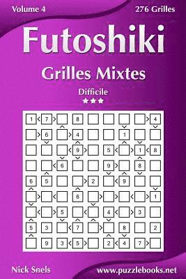 Futoshiki Grilles Mixtes - Difficile - Volume 4 - 276 Grilles 1