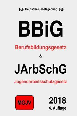 bokomslag BBiG & JArbSchG: Berufsbildungsgesetz & Jugendarbeitsschutzgesetz