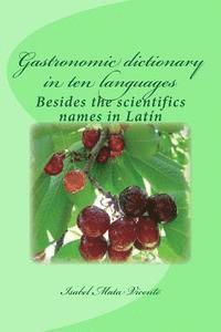 bokomslag Gastronomic dictionary in ten languages: Besides the scientifics names in Latin